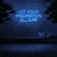'Let your imagination run wild' Neon Sign