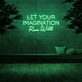 'Let your imagination run wild' Neon Sign