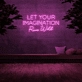 'Let your imagination run wild' Neon Sign