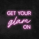 Get Your Glam On neon sign (3 lines)