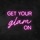 Get Your Glam On neon sign (3 lines)