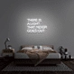 'There Is A Light That Never Goes Out' Neon Sign