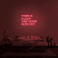 'There Is A Light That Never Goes Out' Neon Sign