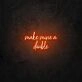 Make mine a double LED Neon Sign