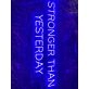 Stronger Than Yesterday Led Neon Sign Custom Text Quote Neon Led Sign