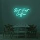 But First Coffee LED Sign