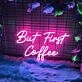 But First Coffee LED Sign