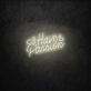 Have Passion LED Sign
