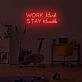 Work Hard Stay Humble LED Neon Sign