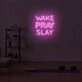 Wake Pray Slay LED Neon Sign
