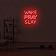 Wake Pray Slay LED Neon Sign