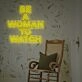 Be A Woaman To Watch LED Neon Sign