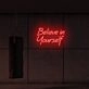 Believe In Yourself LED Neon Sign