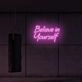 Believe In Yourself LED Neon Sign