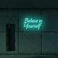 Believe In Yourself LED Neon Sign
