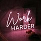 Work Harder LED Sign