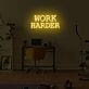 Work harder LED neon sign