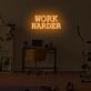 Work harder LED neon sign