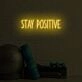 Stay Positive LED Sign