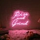 Rise and Grind LED Sign