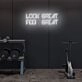 Look Great Feel Great LED Sign