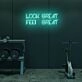Look Great Feel Great LED Sign