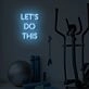 Let's Do This LED Sign