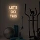 Let's Do This LED Sign