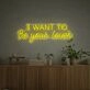 I Want To Be Your Lover LED Neon Sign