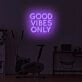 Good Vibrations Only LED Neon Sign