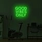 Good Vibrations Only LED Neon Sign