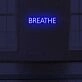 Breathe LED Sign