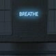Breathe LED Sign
