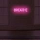 Breathe LED Sign