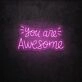 You Are Awesome LED Neon Sign