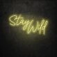 Stay Wild LED Sign