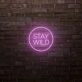 Stay Wild LED Sign