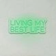 Living My Best Life LED Sign