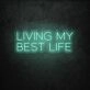 Living My Best Life LED Sign