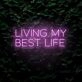 Living My Best Life LED Sign