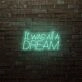 It Was All A Dream LED Neon Sign