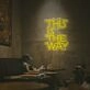 This Is The Way LED Neon Sign