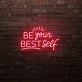 Be Your Best Self LED Sign