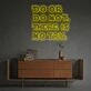 Do Or Do Not There Is No Try LED Neon Sign