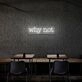 Why Not Neon Sign