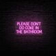 Please Dont Do Coke In The Bathroom Neon Sign