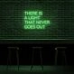 There Is A Light That Never Goes Out Neon Sign