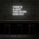 There Is A Light That Never Goes Out Neon Sign