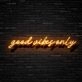 Good Vibes Only Neon Sign