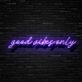 Good Vibes Only Neon Sign